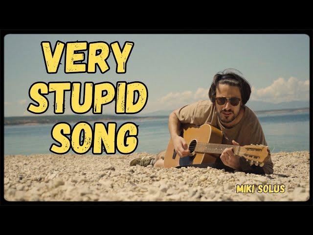 MIKI SOLUS - Very stupid song