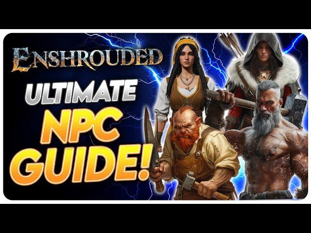 Enshrouded - Ultimate NPC Guide! How to UNLOCK them all!