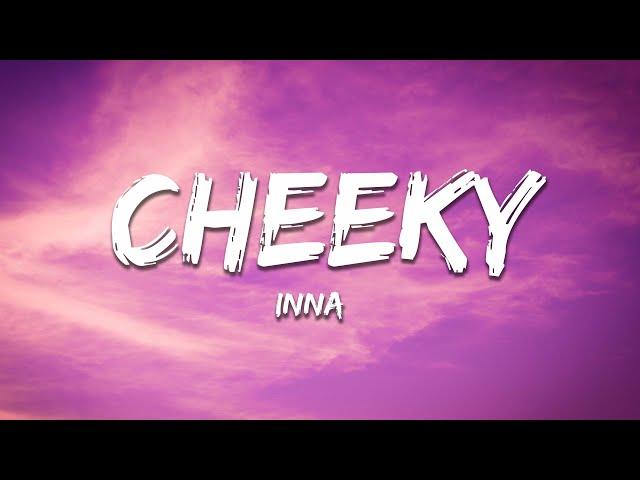 INNA - Cheeky (Lyrics)