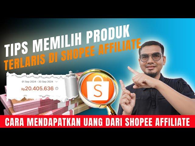 CARA PILIH PRODUK TERLARIS DI SHOPEE AFFILIATE, DIJAMIN MAKIN CUAN