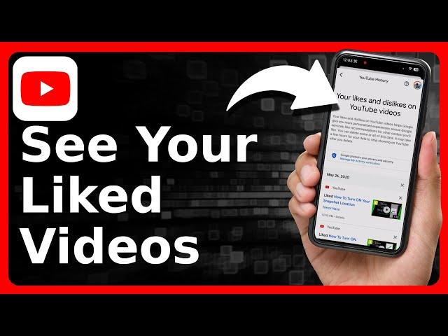 How To See Liked Videos On YouTube