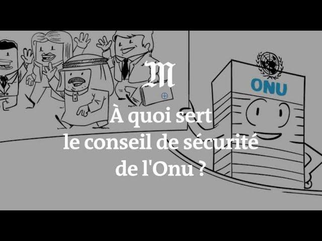 A quoi sert le Conseil de sécurité de l'ONU ?