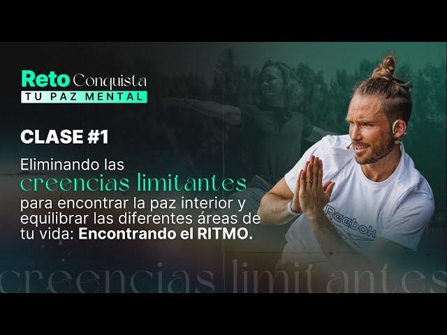 Clase 1: Eliminando las creencias limitantes para equilibrar las diferentes áreas de tu vida