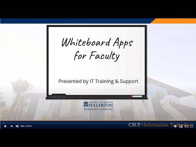 CSUF Overview of Whiteboard Apps for Faculty