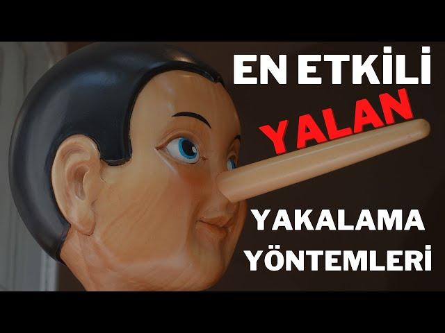 En Etkili Yalan Yakalama Teknikleri | Yalancıların Beden Dili