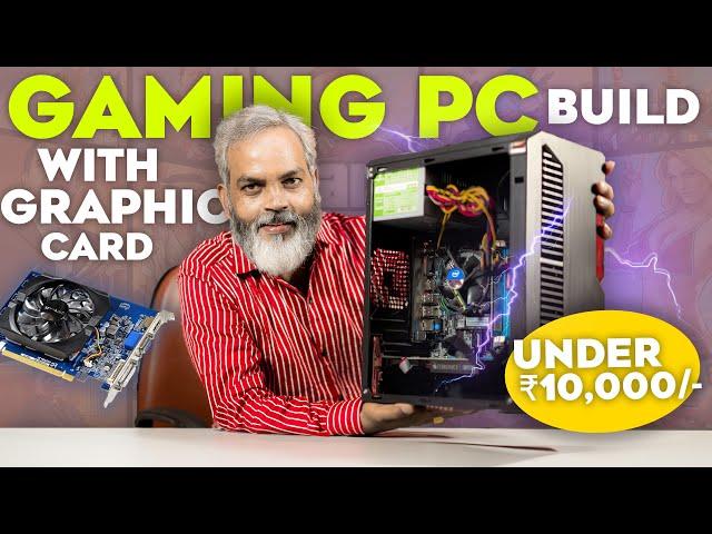 Under 10,000/- Rs | Gaming PC Build with Graphic Card