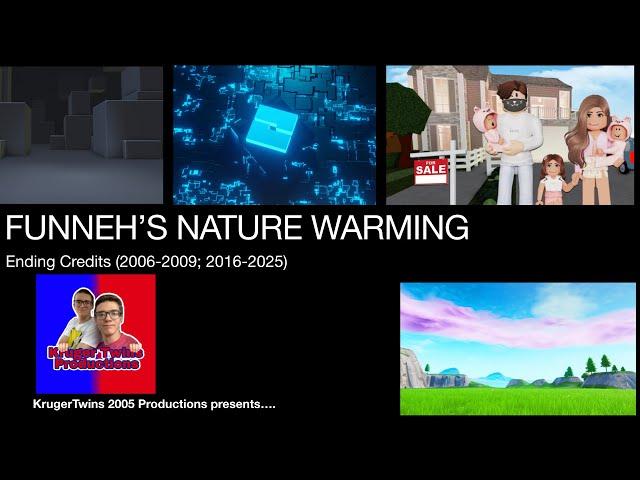 FUNNEH'S NATURE WARMING (2006-2009; 2016-2025) Credits | For @Jetpack14Official