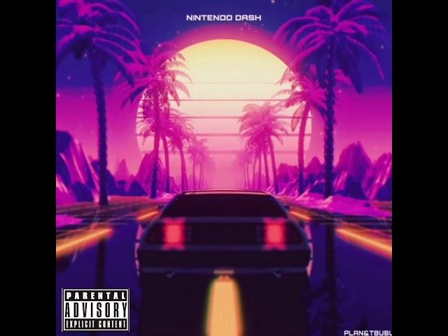 PLAN&TBUBU-NINTENDO DASH(PROD BY PAANGUAZ.)