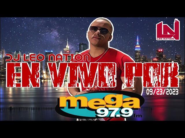 EN VIVO POR MEGA 97.9FM NYC - ( 09 - 23 - 2023 ) @DJLEONATION.