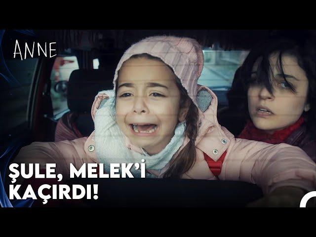 Anne 8. Bölüm - Şule Melek'i Kaçırıyor