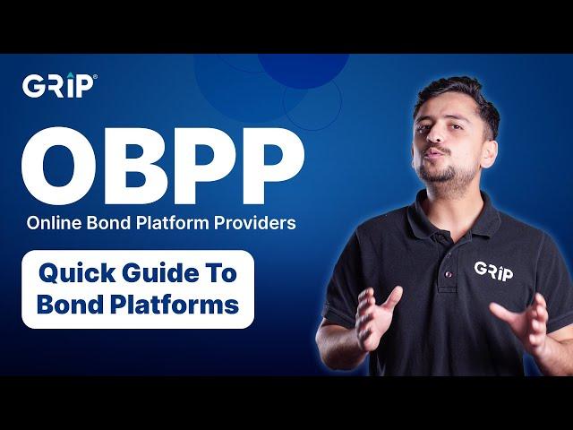 What is an OBPP? | Online Bond Platform Providers | Grip Invest