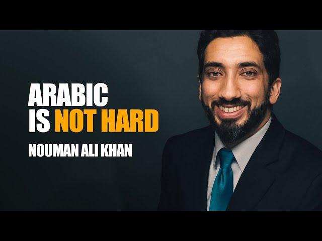 "How DARE You Say Learning Arabic Is Hard?" | Nouman Ali Khan