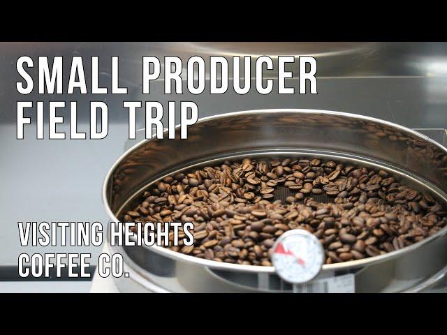 Small Producer Field Trip - Visiting Heights Coffee Co.