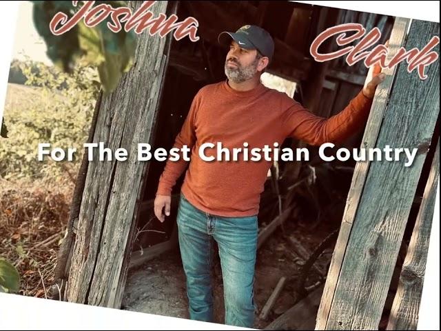 Tune in Christian country radio # Joshua Clark