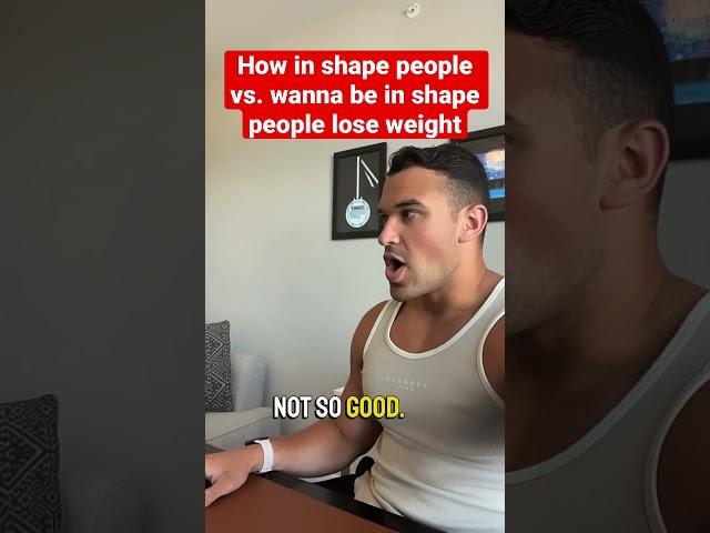 How in shape people vs. wanna be in shape people lose weight