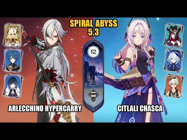 Arlecchino Hypercarry & Citlali Chasca | Spiral Abyss 5.3 | Genshin Impact