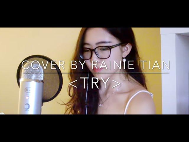 TRY-COLBIE CAILLAT (Cover by Rainie Tian)