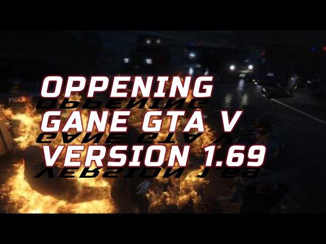 OPPENING GTA V VERSION 1.69 PLUS MOD