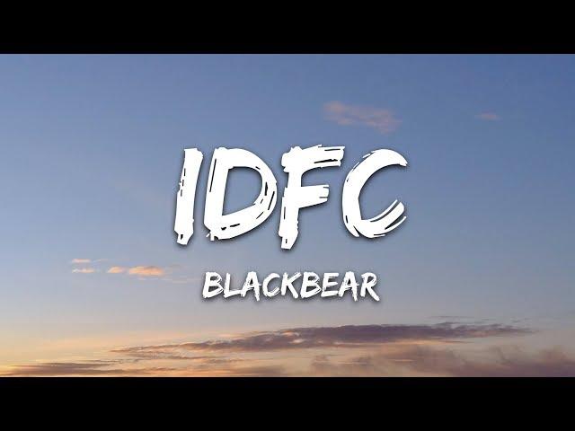 blackbear - idfc (Lyrics)