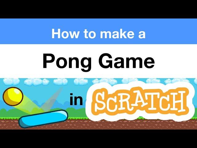 How to Make a Pong Game in Scratch | Tutorial