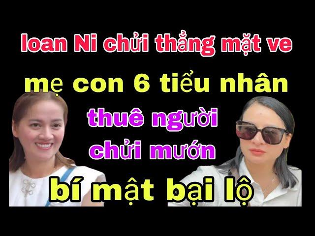 Hồng loan hồng ni bem thẳng mặt mẹ con bà 6 loại tiểu nhân núp lùm