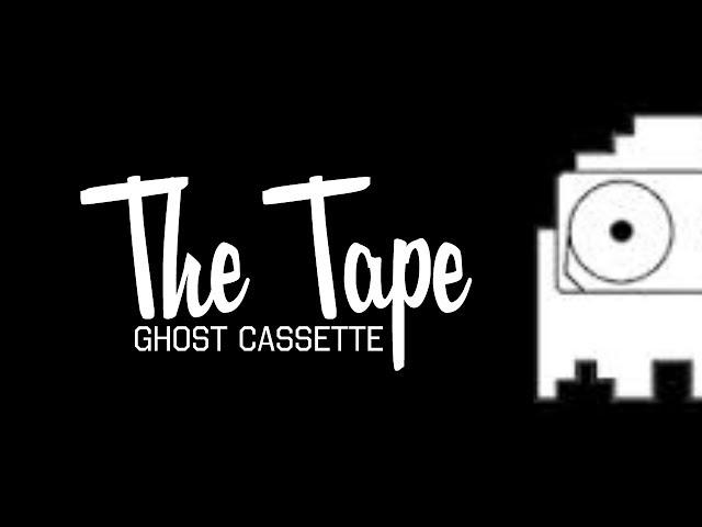 Ghost Cassette - The Tape (Lyrics) [Obsolete]