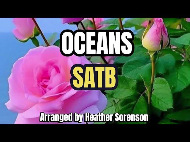 Oceans  ( Where Feet May Fail ) / SATB / Choral Guide - Arranged by Heather Sorenson