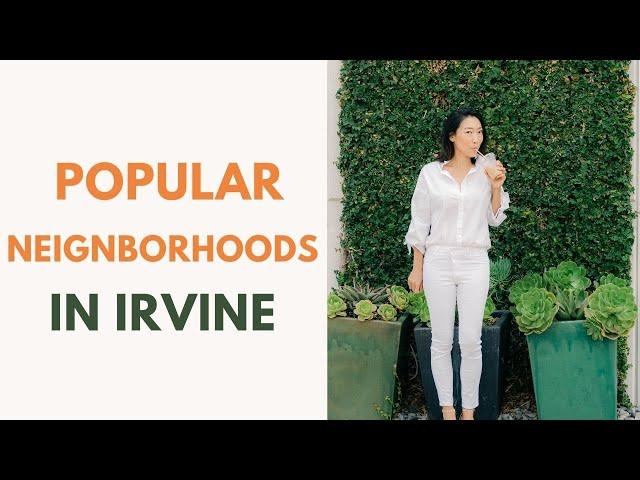 Where to Live in Irvine - 5 Neighborhoods You Should Consider