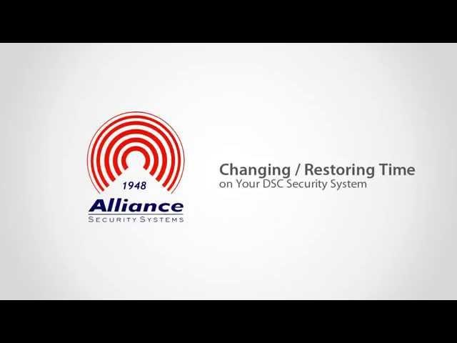 Alliance Alarms Instructional | Changing/Restoring the Time on Your DSC Security System