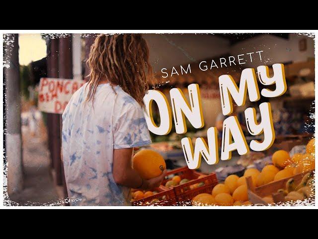 Sam Garrett - On My Way (Official Music Video)