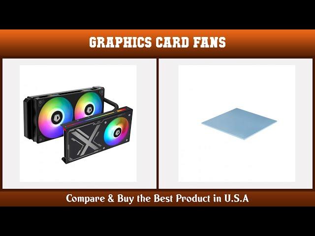 Top 10 Graphics Card Fans to buy in USA 2021 | Price & Review