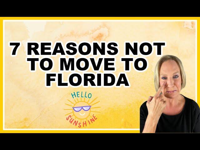 7 Reasons Not to Move to Florida; Moving or Relocating to Orlando Fl.