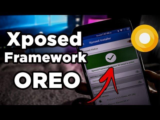 Xposed Framework For Oreo | Install Xposed on Android OREO 8.1 & 8.0