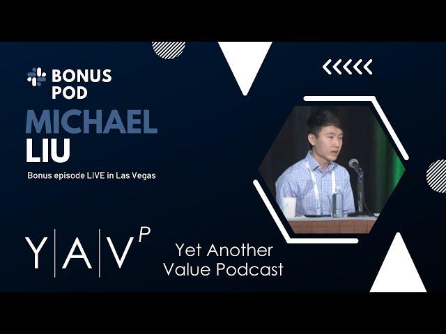 BONUS EPISODE: Michael Liu from Intelligent Fanatics Capital Management LIVE in VEGAS