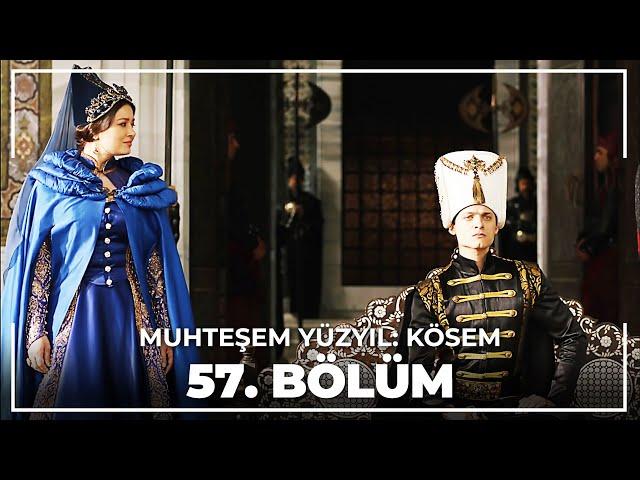 Muhteşem Yüzyıl: Kösem 57. Bölüm (HD)