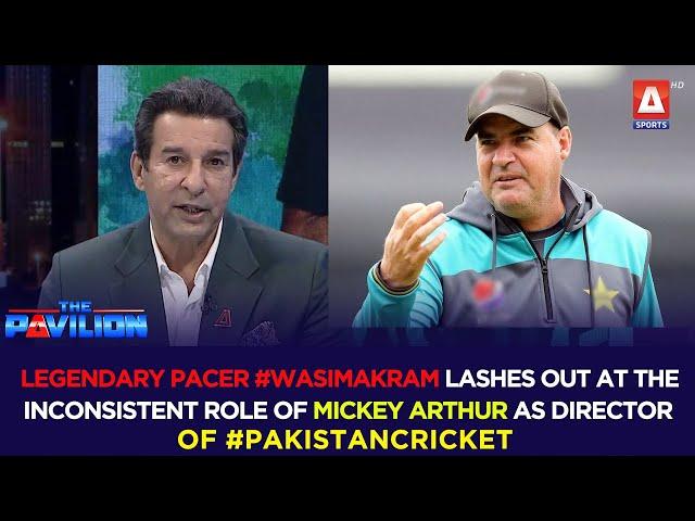 Legendary pacer #WasimAkram lashes out at the inconsistent role of #MickeyArthur