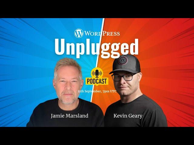 WordPress Unplugged with Jamie Marsland and Kevin Geary