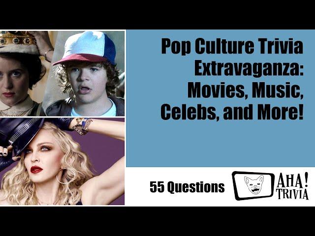 Pop Culture Trivia Extravaganza: Movies, Music, Celebs, and More!