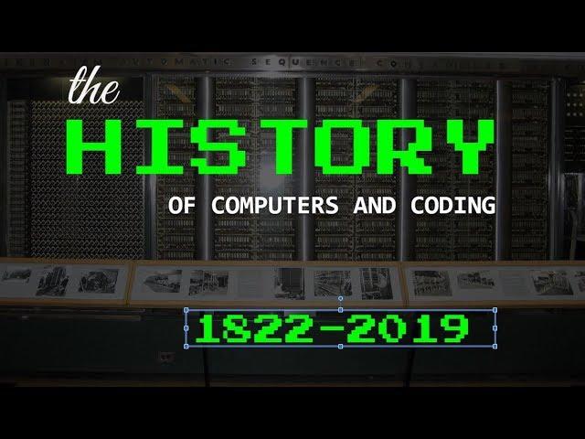 The History of Computers, Programming, and Coding