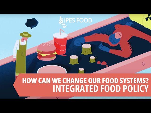 How can we change our food systems? Integrated Food Policy