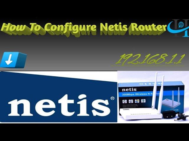 How TO  Configure Netis Router
