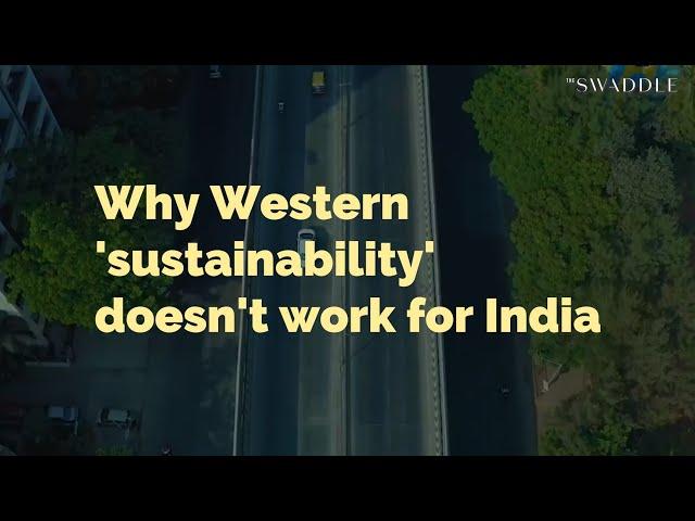 Why Western 'Sustainability' Doesn't Work for India