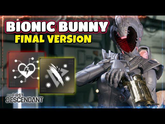 BIONIC BUNNY THE FINAL VERSION! // THE FIRST DESCENDANT