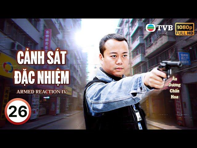 Phim TVB Cảnh Sát Đặc Nhiệm (Armed Reaction IV) 26/40 | Âu Dương Chấn Hoa, Thái Thiếu Phân | 2004