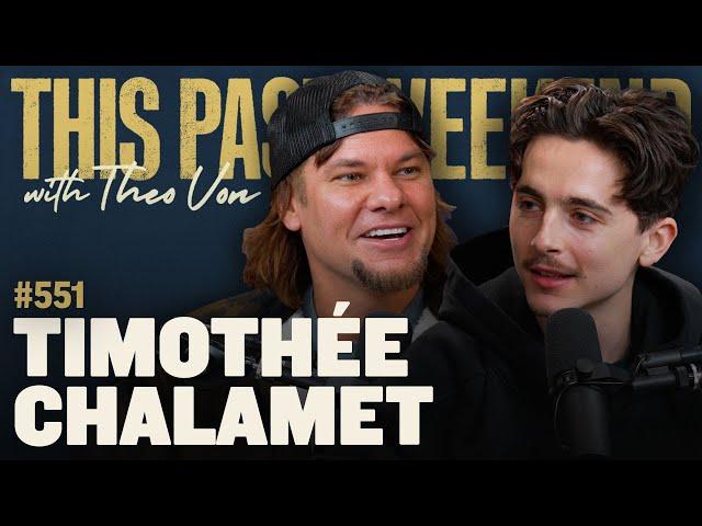 Timothée Chalamet | This Past Weekend w/ Theo Von #551