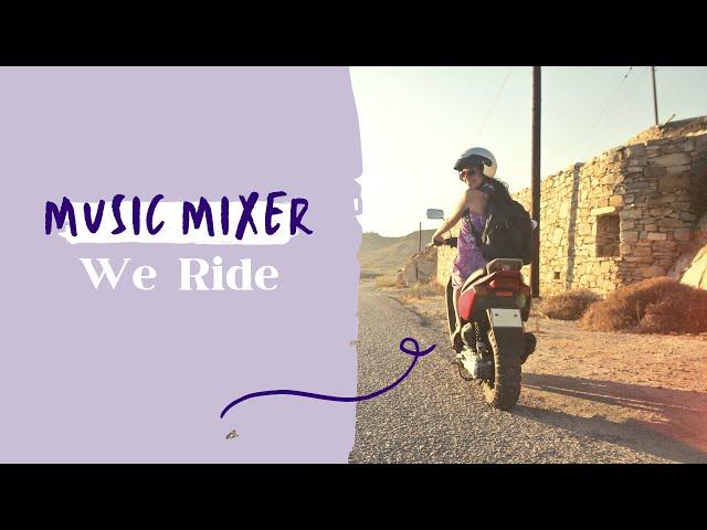 We Ride ! #musicmixer