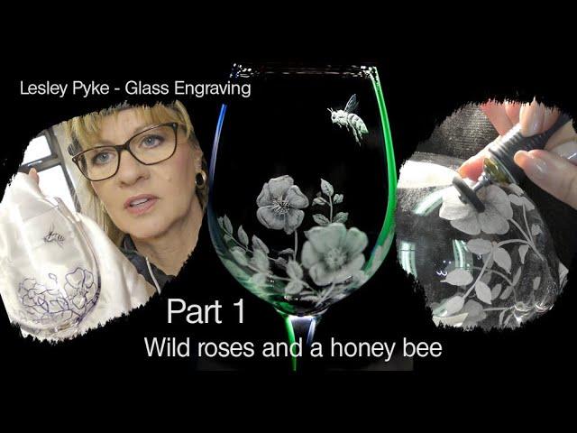 Glass engraving tutorial for beginners,  -  Dog Roses and a little bee on a wine glass Part ONE