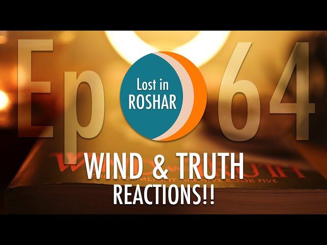 Our Wind and Truth REACTIONS! | Lost in Roshar Ep. 64