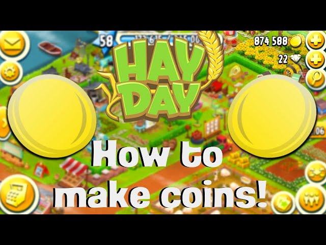 How to Make Coins in HayDay Efficiently! (2019)