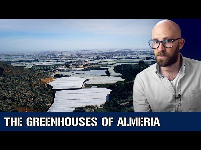 The Greenhouses of Almeria: The Garden of Europe